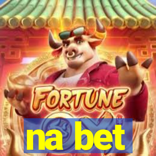 na bet